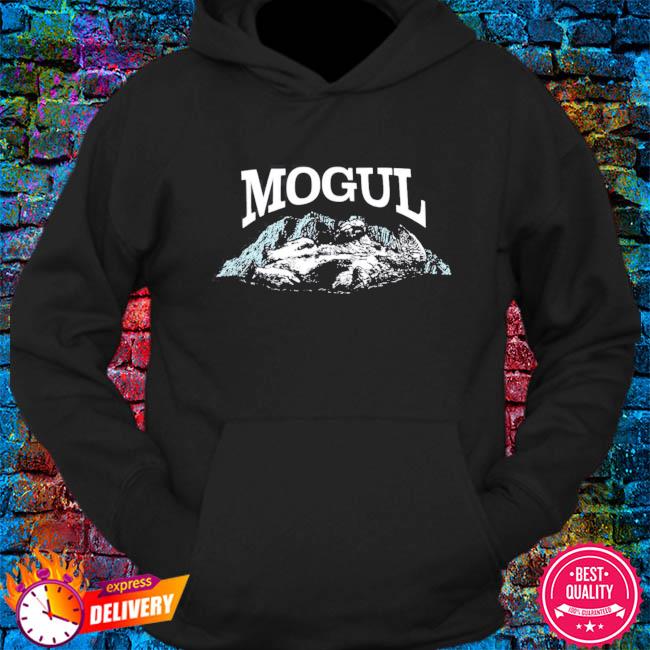Mogul moves polar shirt, hoodie, sweater, long sleeve and tank top