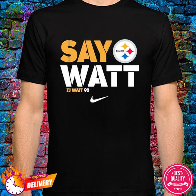 say watt t shirt