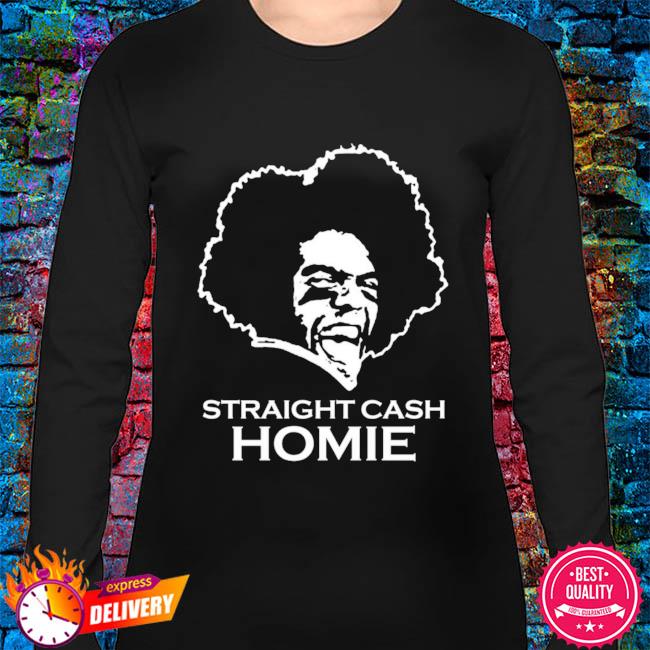 Randy moss straight cash homie shirt, hoodie, sweater, long sleeve