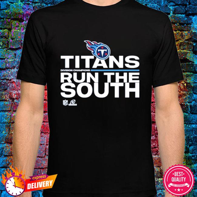 Tennessee Titans Titan Run The South Shirt Titans 2021 Afc South