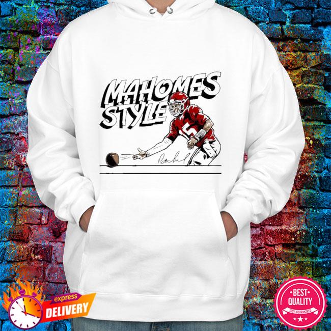 Patrick mahomes mahomes style shirt, hoodie, sweater, long sleeve and ...