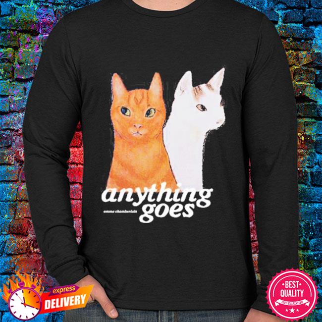 Anything Goes Emma Chamberlain Anything Goes Cats Shirt hoodie