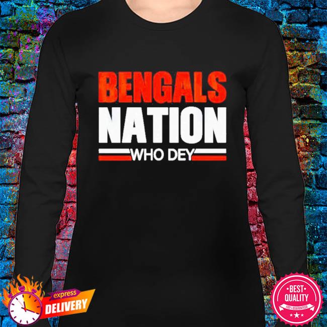 Bengals nation who dey shirt, hoodie, sweater, long sleeve and