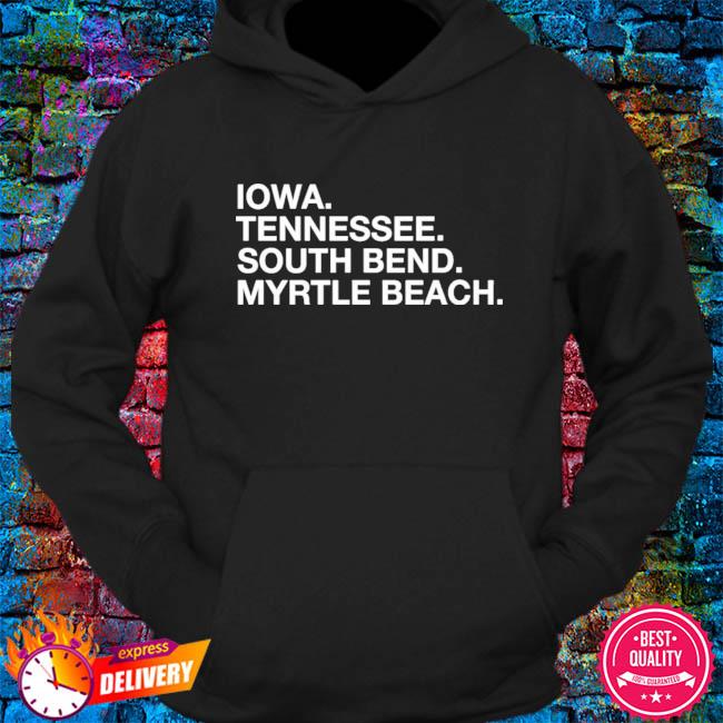 Cubs Minor League Affiliates Iowa Tennessee South Bend Myrtle Beach Shirt,  hoodie, sweater, long sleeve and tank top