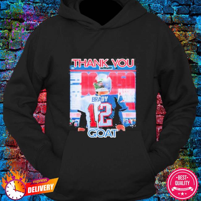 Tom Brady the goats t-shirt, hoodie, sweater, long sleeve and tank top