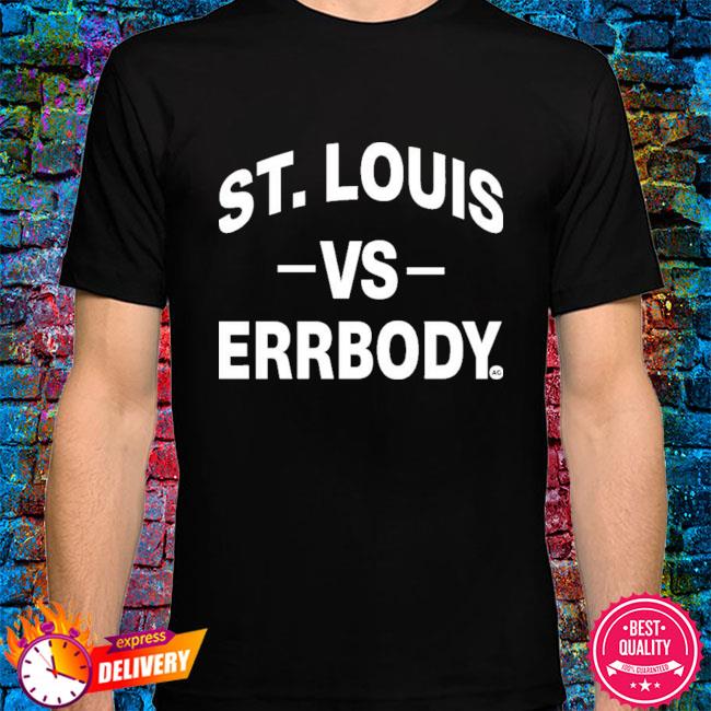 St.Louis Vs Errbody Shirt - Shibtee Clothing