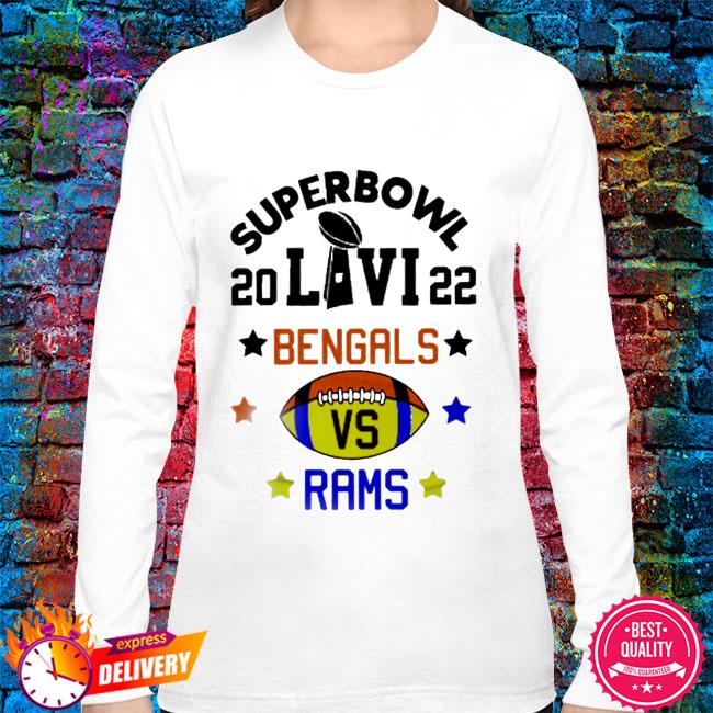 Cincinnati Bengals Los Angeles Rams 2022 LVI Super Bowl Shirts,Sweater,  Hoodie, And Long Sleeved, Ladies, Tank Top