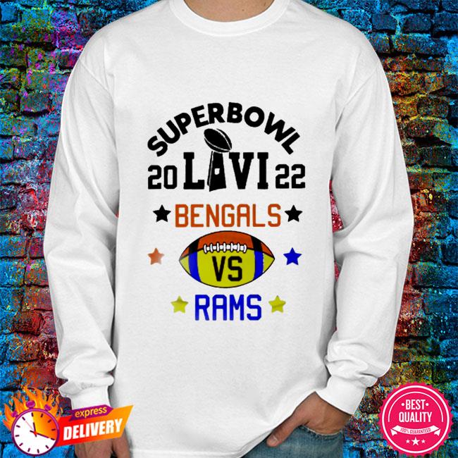 Cincinnati Bengals Los Angeles Rams 2022 LVI Super Bowl Shirts,Sweater,  Hoodie, And Long Sleeved, Ladies, Tank Top