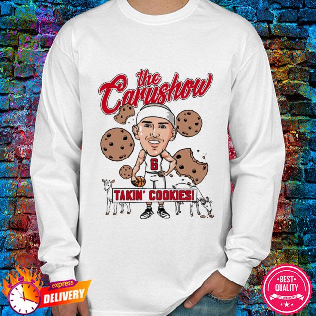 The Carushow Takin' Cookies Back To Caruso Cookies Shirt, hoodie, sweater,  long sleeve and tank top