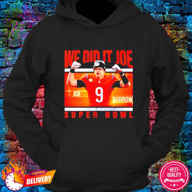 We Did It Joe Burrow Super Bowl Hoodie