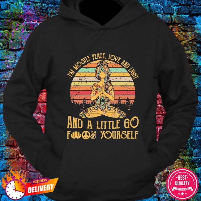 Bear Grateful Dead Yoga i'm Mostly peace love and light and a little go  fuck yourself vintage shirt, hoodie, sweater, long sleeve and tank top