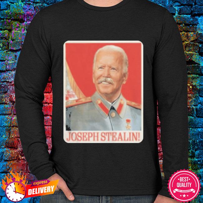 Lære udenad Altid efterklang Joe Biden Joseph Stealin Shirt Joseph Stalin, hoodie, sweater, long sleeve  and tank top