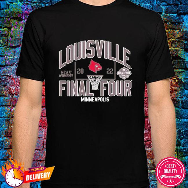 2022 NCAA Women's Final Four Louisville Cardinals shirt, hoodie