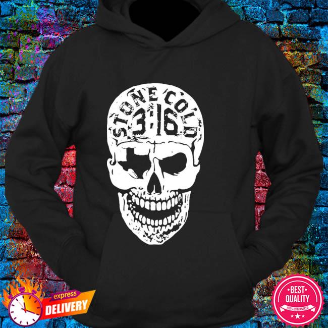 Stone Cold Steve Austin 3-16 Texas Skull T Shirt, hoodie, sweater, long  sleeve and tank top