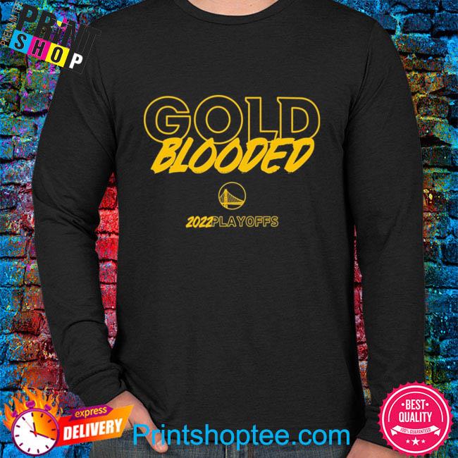 Playoff 2022 Golden State Warriors Tee Gold Blooded Shirt, hoodie, sweater,  long sleeve and tank top