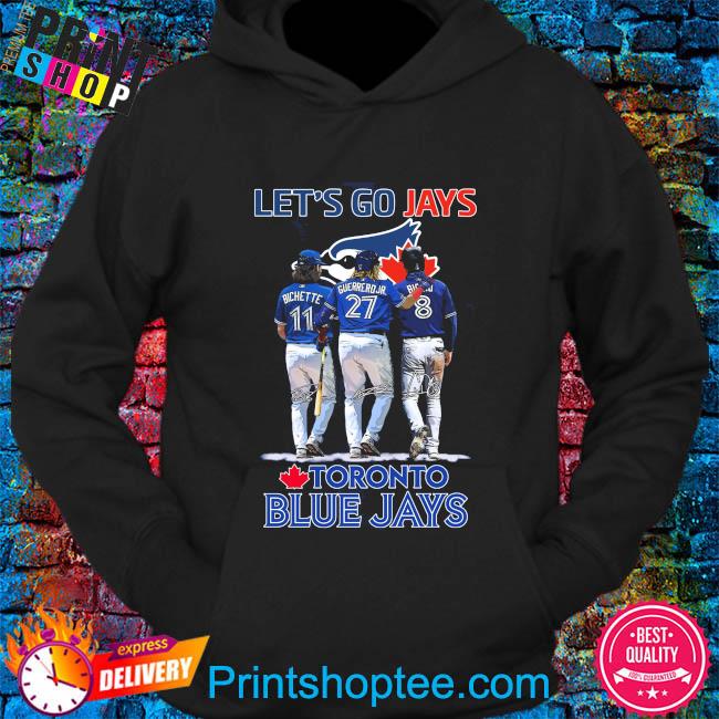 Let's go Jays Toronto Blue Jays shirt, hoodie, tank top, sweater and long  sleeve t-shirt