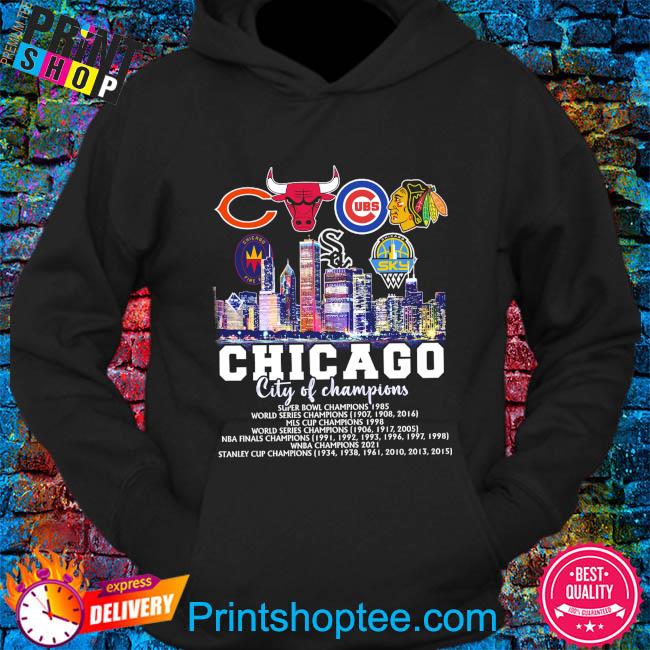 Chicago Bears Chicago Bulls Chicago Cubs Chicago Blackhawks Chicago city of  champions shirt, hoodie, sweater, long sleeve and tank top