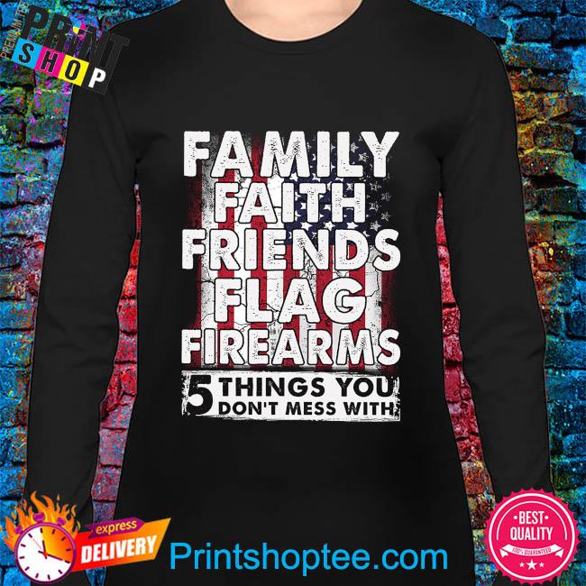 family faith friends flag firearms