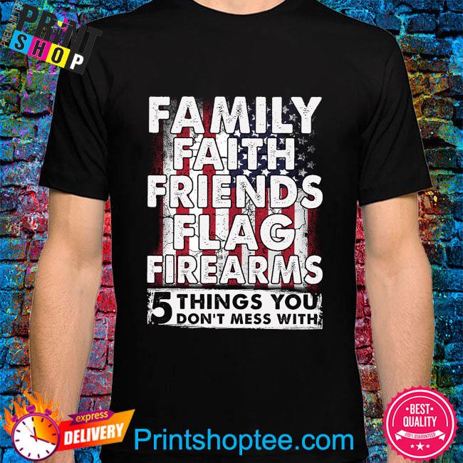 family faith friends flag firearms