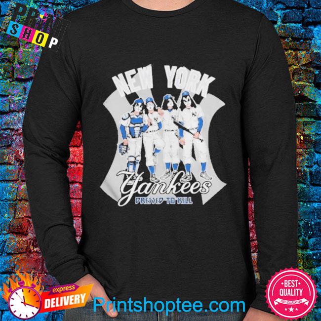 New York Yankees Kiss Dressed To Kill shirt, sweater and v-neck t-shirt