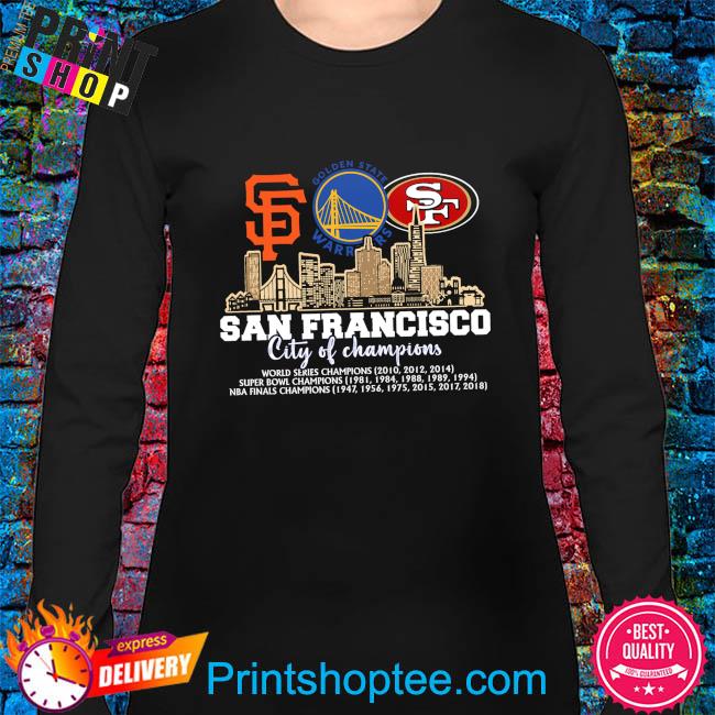San Francisco City Of Champions Golden State Warrios 49ers Giants T Shirt -  Growkoc