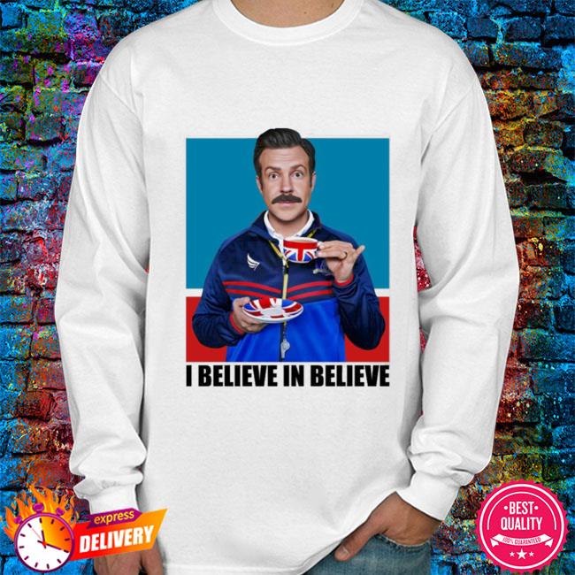 ted lasso believe sweatshirt