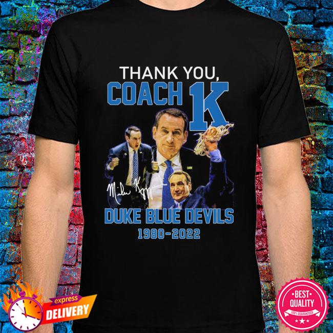 Thank you Coach K Duke Blue Devils 1980 2022 signatures shirt, hoodie,  sweater, long sleeve and tank top