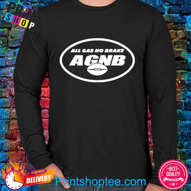 New York Jets Shirt - All Gas No Brake AGNB - New York Jets T-Shirt - Jets  Tee