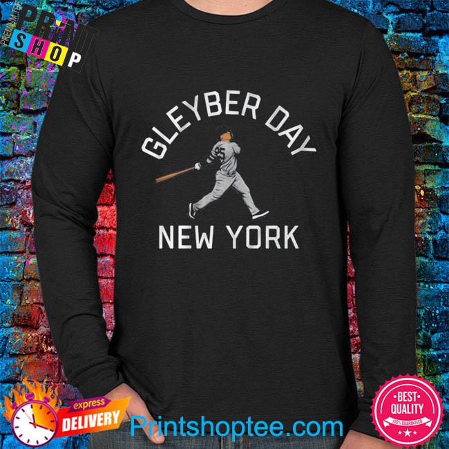 Gleyber torres gleyber day new york shirt, hoodie, sweater, long sleeve and  tank top