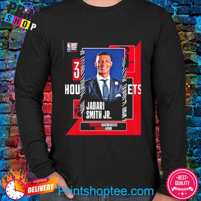 Nba 2022 nba draft houston rockets take jabari smith jr the 3th pick nba  draft shirt, hoodie, sweater, long sleeve and tank top