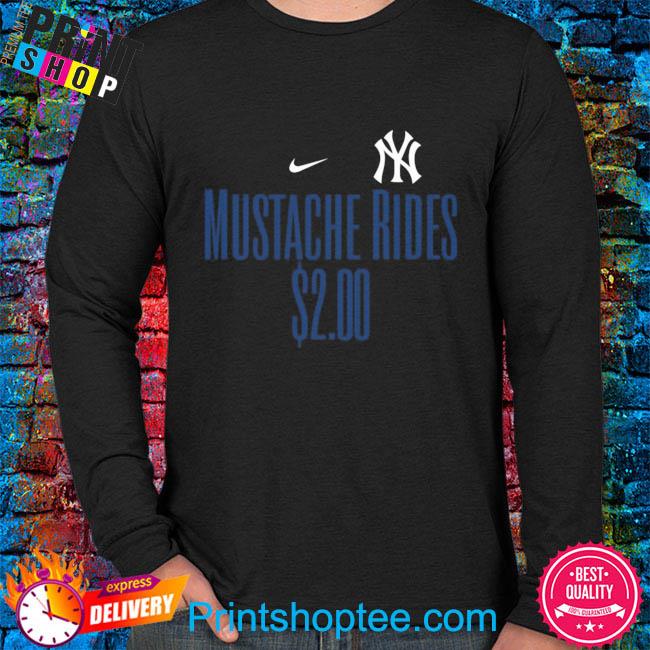 New York Yankees Mustache rides 2 00 shirt