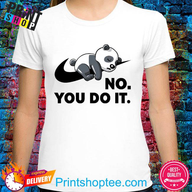 no you do it t shirt