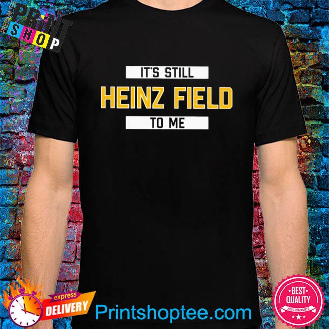 Heinz field forever shirt, hoodie, sweater, long sleeve and tank top