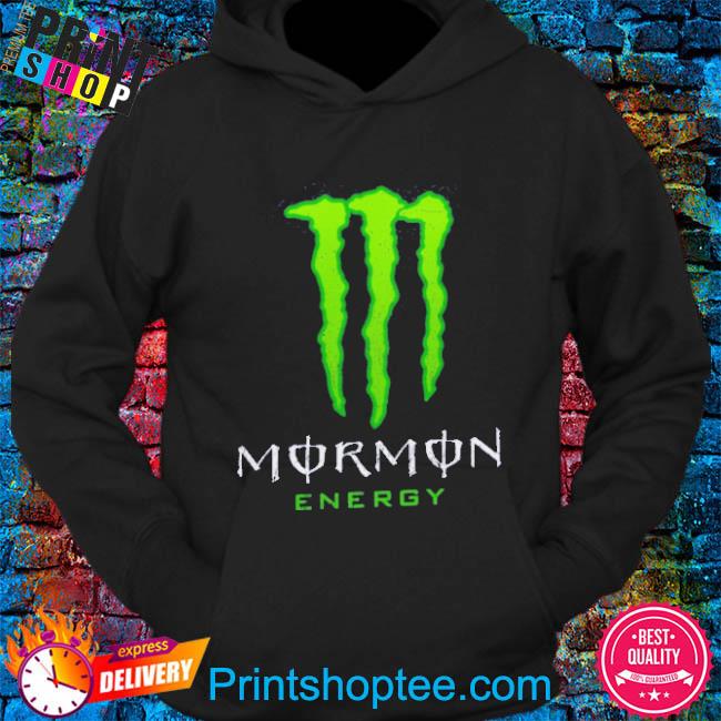 Mormon Energy Shirt Monster Energy, Hoodie, Long sleeve