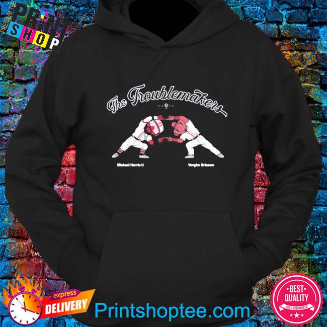 The Troublemakers Michael Harris II and Vaughn Grissom shirt, hoodie,  sweater, long sleeve and tank top