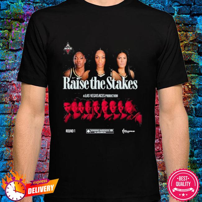 Raise the Stakes Las Vegas Aces shirt, hoodie, tank top, sweater