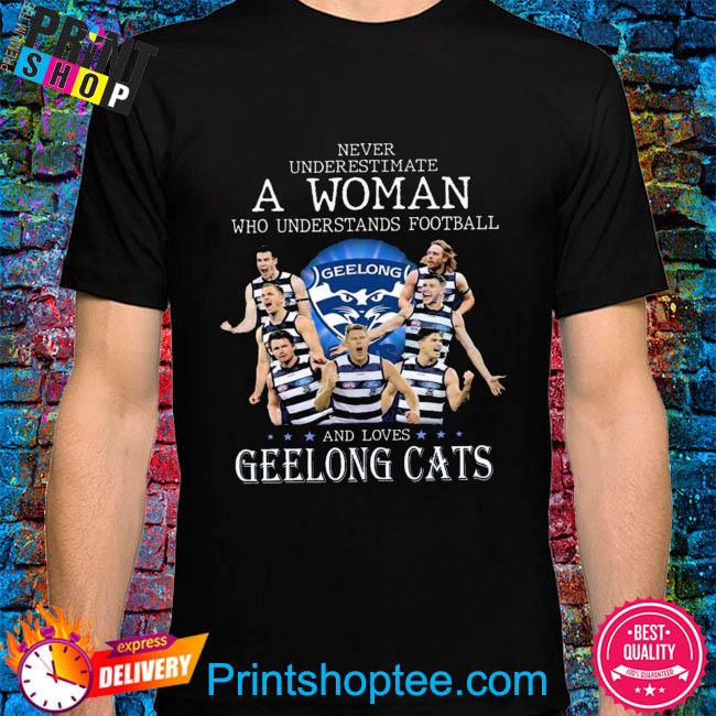 Never underestimate a man who underestimate football Geelong and love Geelong  Cats shirt, hoodie, sweater, long sleeve and tank top