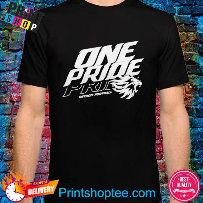 detroit lions one pride shirt