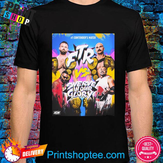 Aew dynamite ftr vs swerve in our glory shirt