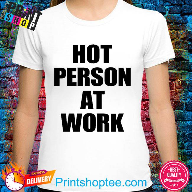 Ice spice hot person at work shirt