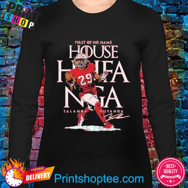 Talanoa Hufanga San Francisco 49ers First His Name Hufanga Shirt, hoodie,  sweater, long sleeve and tank top