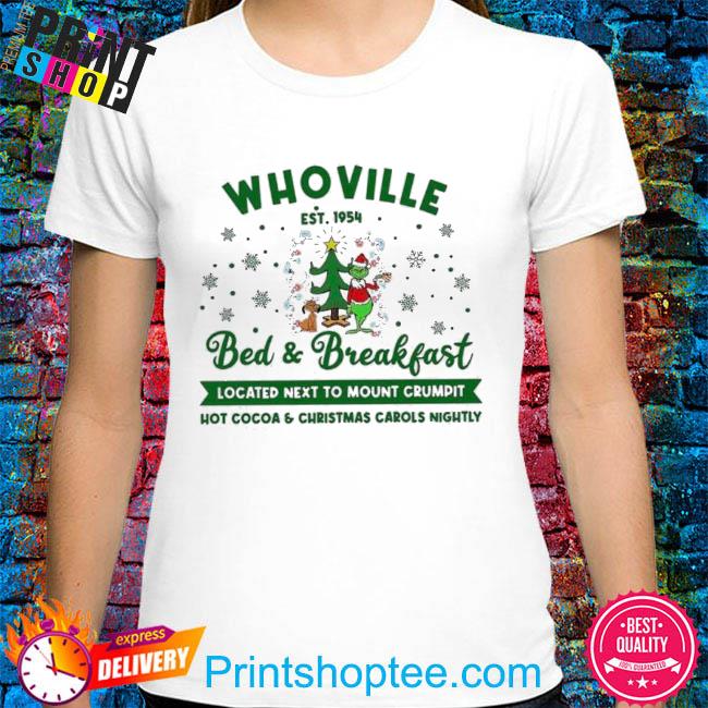 Official Whoville Bed and Breakfast located next to mount crumpit shirt