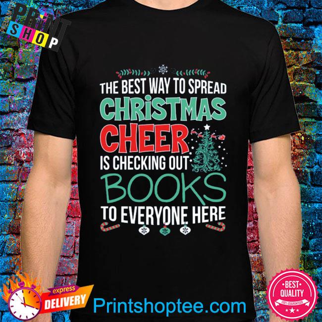 The best way to spread Christmas cheer is checking out books to everyone here sweater