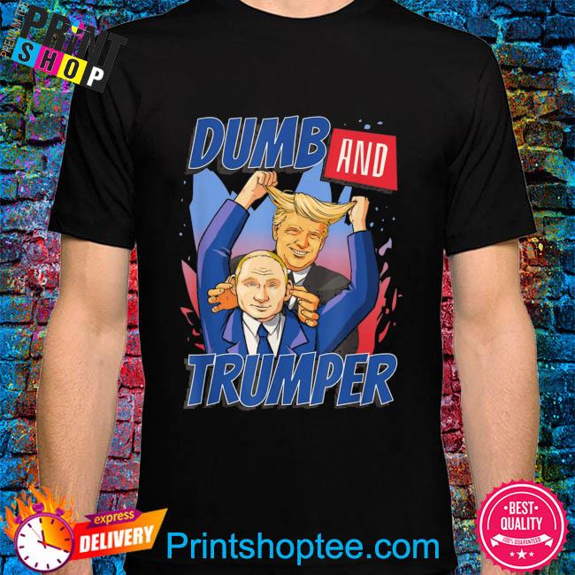 Vladimir Vladimirovich Putin and Trump-er dumb sarcasm graphic novelty shirt