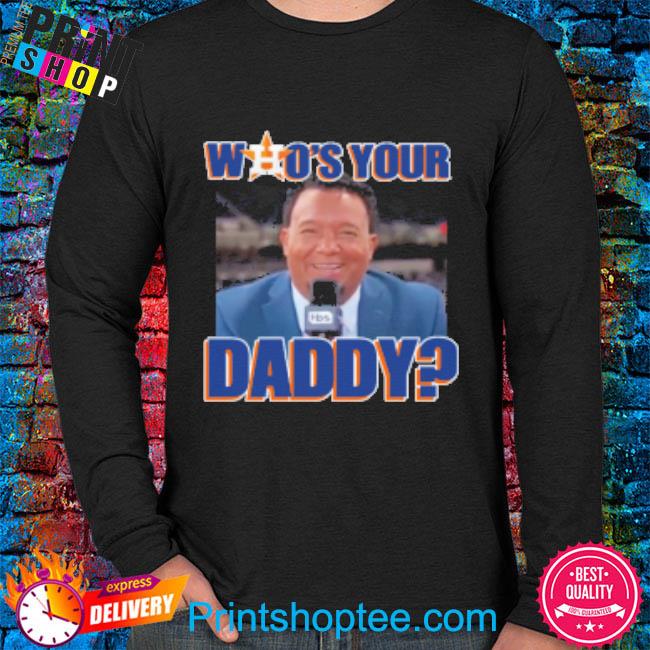 Who's your daddy? T Shirts, Hoodies, Sweatshirts & Merch