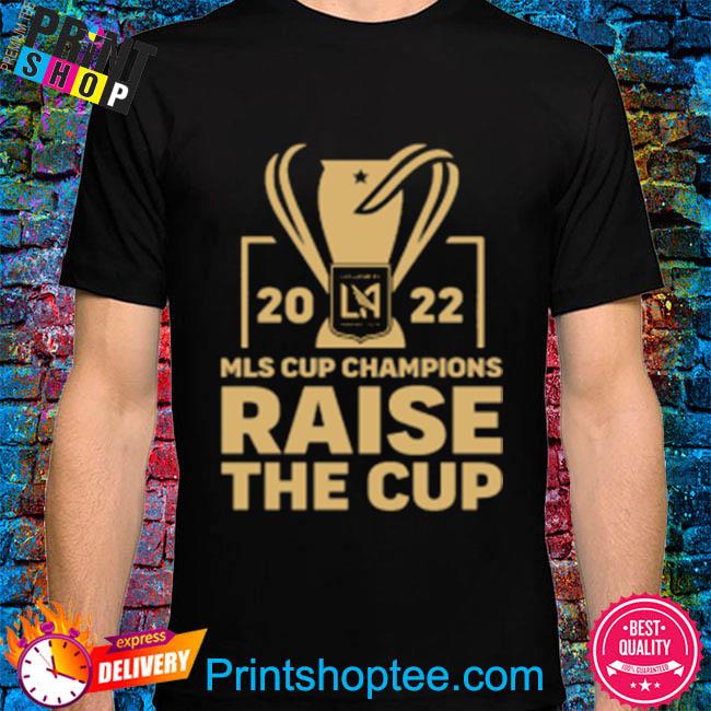 Best Mls cup champions raise the cup 2022 shirt