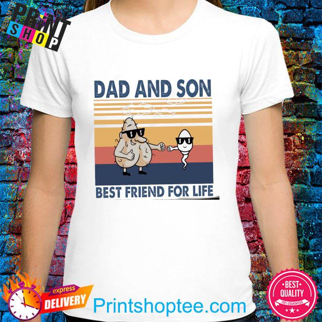 Dad and son best friend for life vintage shirt