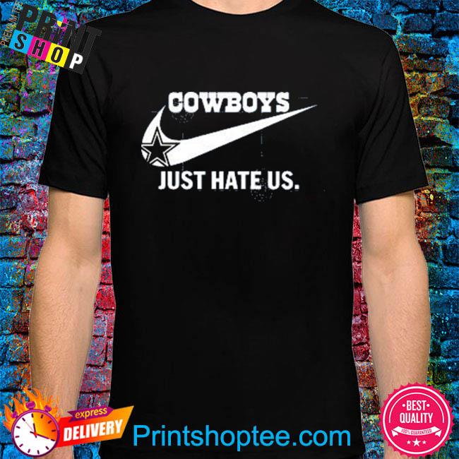 Dallas Cowboys just hate us 2022 shirt