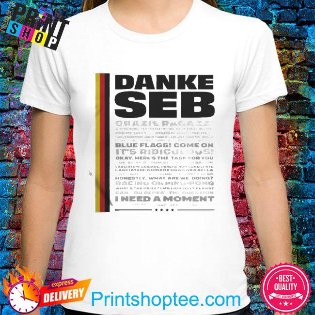 Danke Seb Grazie Ragazzi I Need A Moment logo T-Shirt