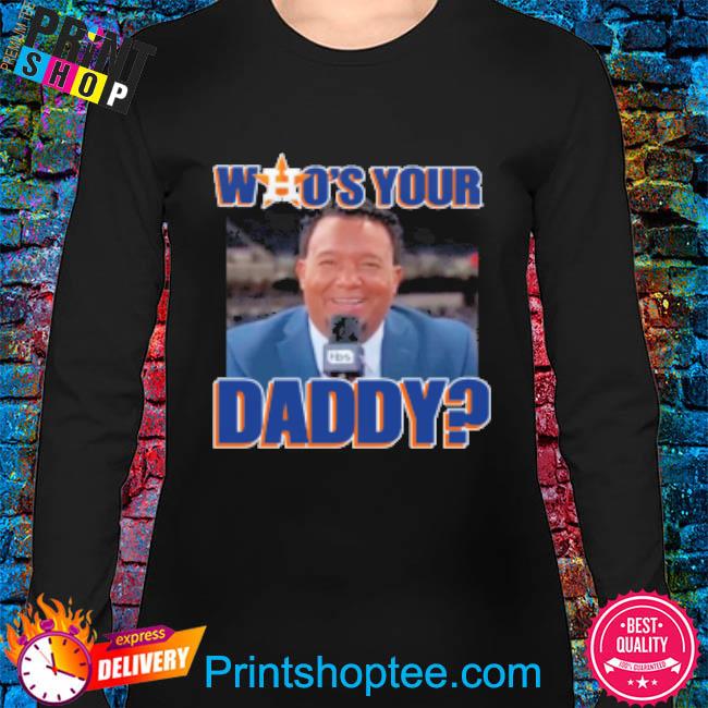 Funny Houston Astros Who's Your Daddy Pedro Martinez T-Shirt